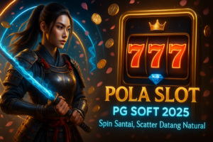 Pola Slot PG SOFT 2025: Spin Santai, Scatter Nongol Tanpa Paksa